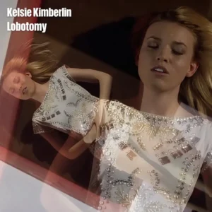 Read more about the article Kelsie Kimberlin – Lobotomy (official song release)