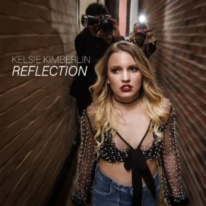 Read more about the article Kelsie Kimberlin – Reflection (Official Video)