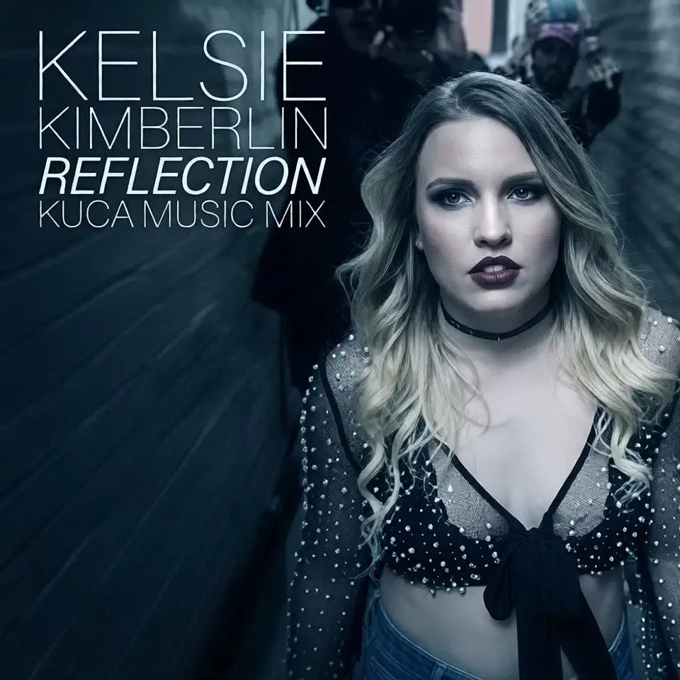 Read more about the article Kelsie Kimberlin – Reflection (Kuca Remix)