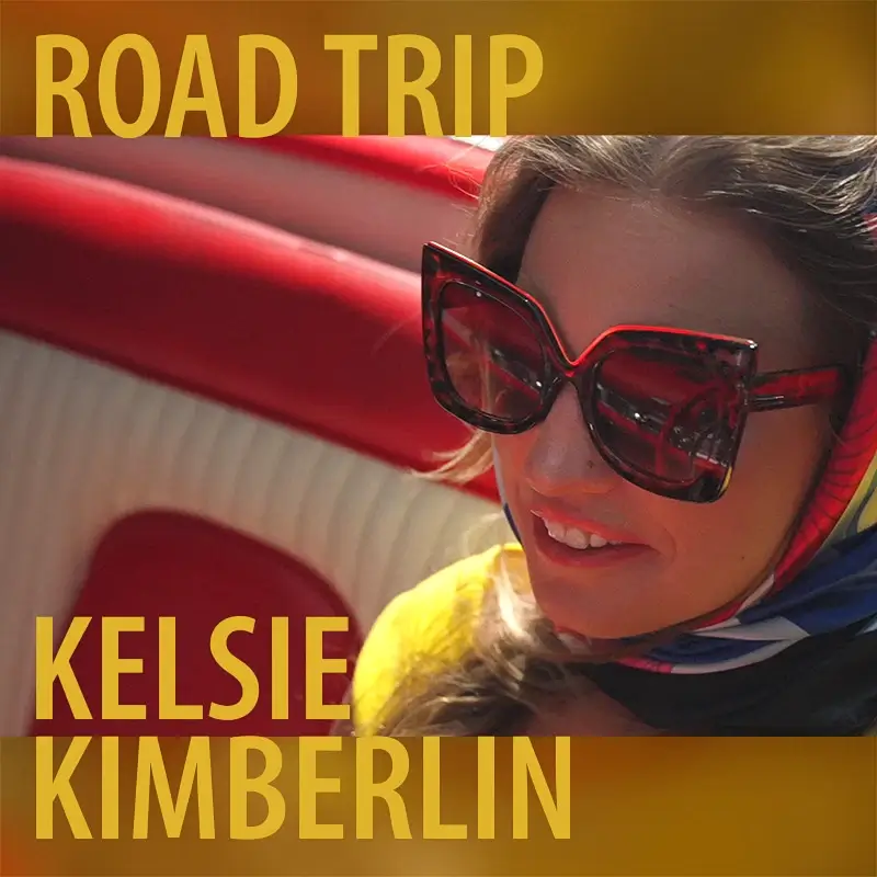 You are currently viewing Kelsie Kimberlin – Road Trip (official song release)