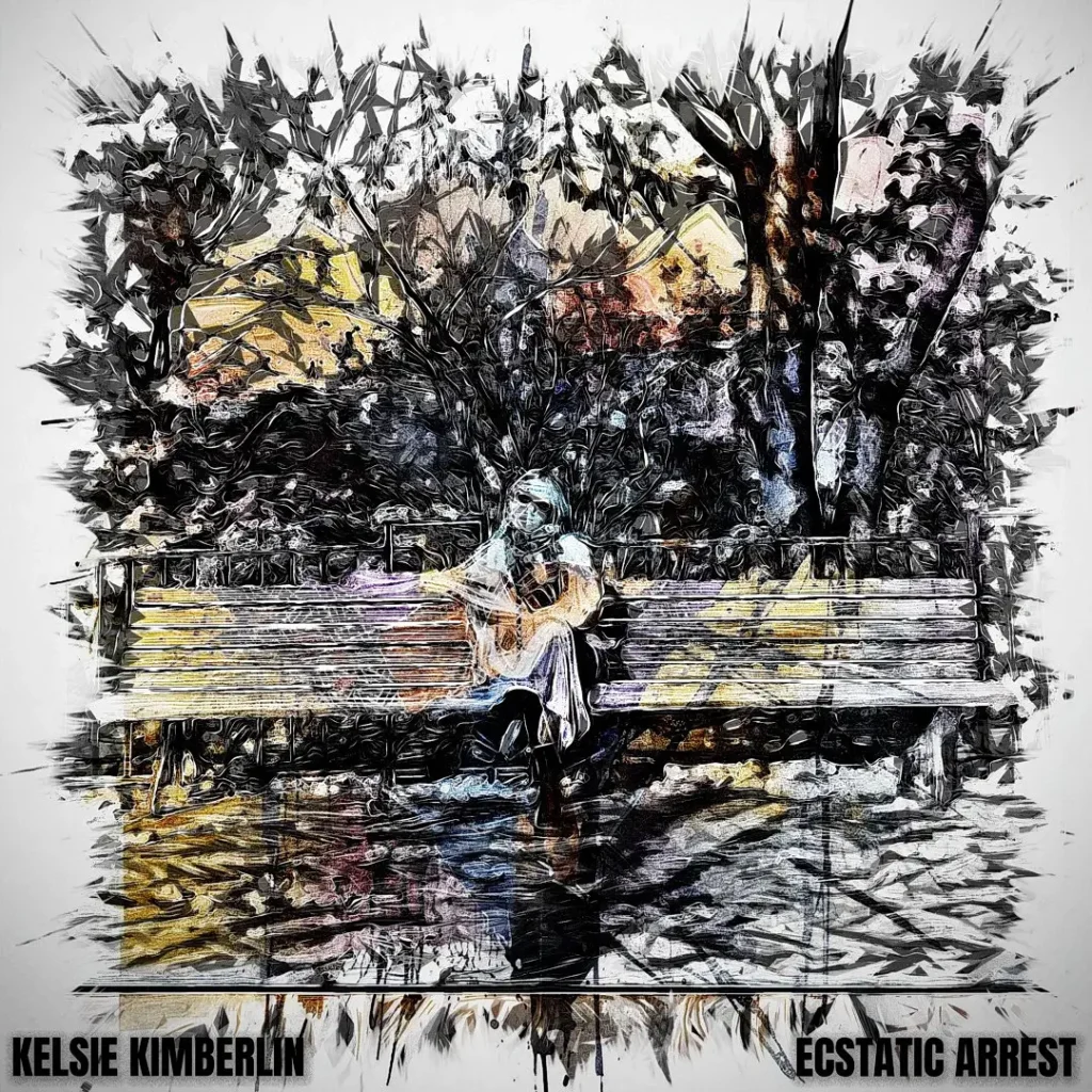 Read more about the article Kelsie Kimberlin – Ecstatic Arrest (official song release)