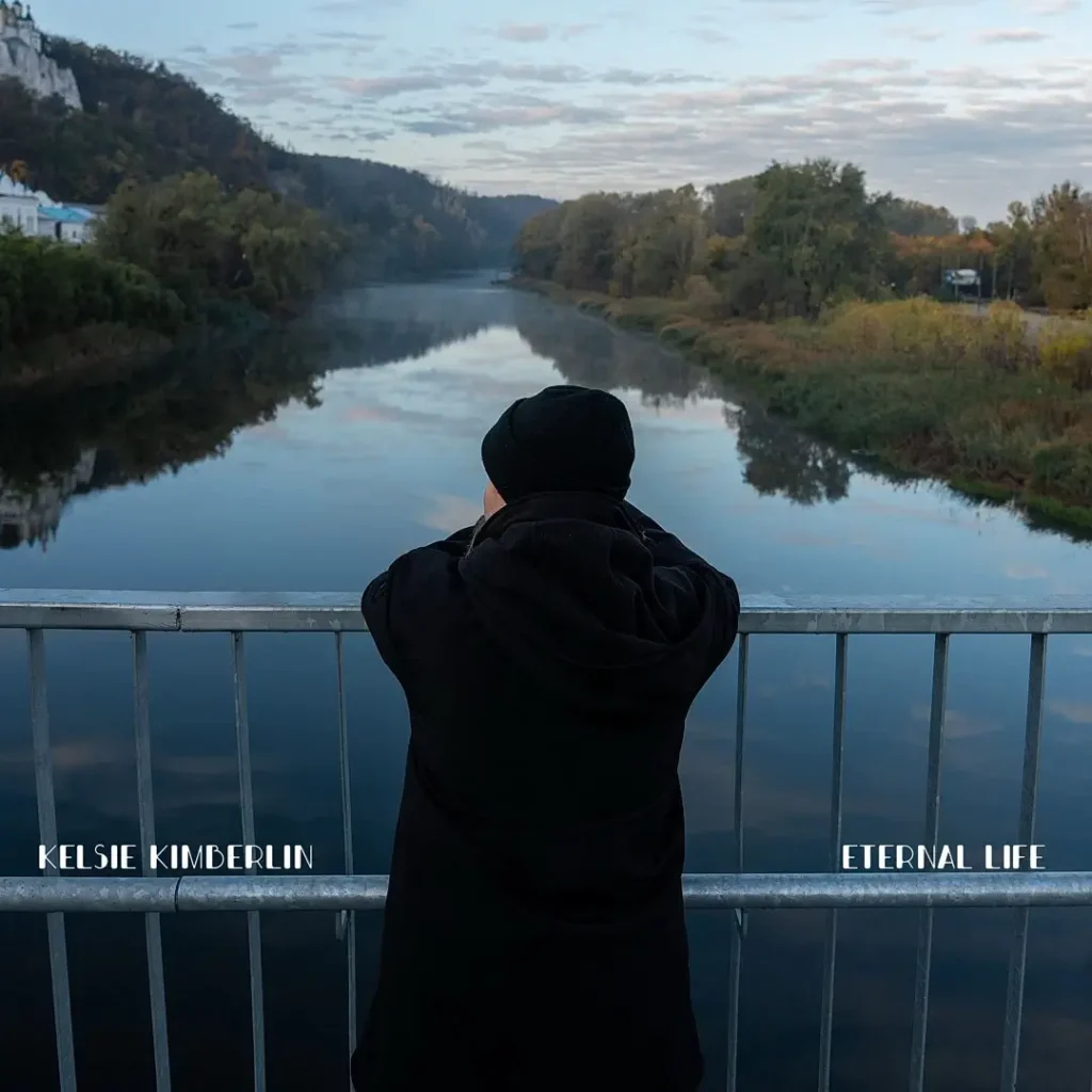 Read more about the article Kelsie Kimberlin – Eternal Life (official song release)