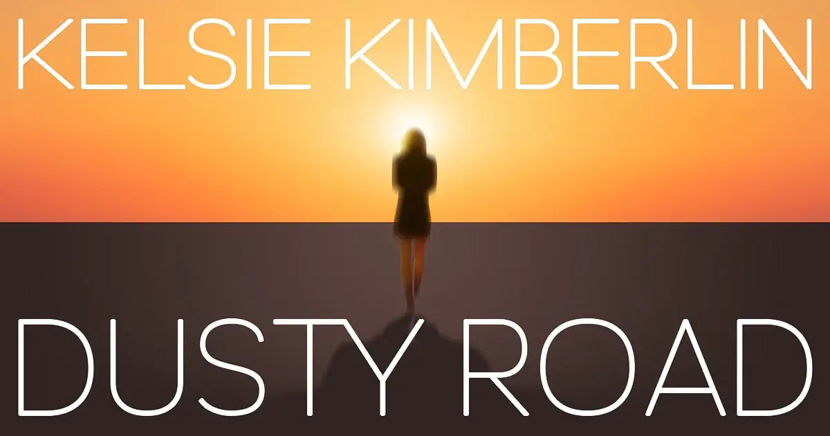 You are currently viewing Kelsie Kimberlin Leaves Her Past Behind On The “Dusty Road” As She Surges Into The Future Ahead