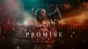 Read more about the article Kelsie Kimberlin Releases Her New Music Video “We Are The Promise” To Focus On The Growing Authoritarian Threat
