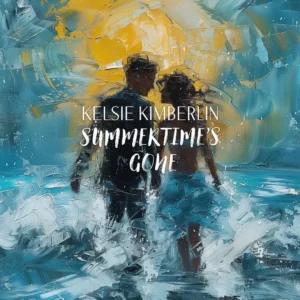 Read more about the article Kelsie Kimberlin – Summertime’s Gone (official song release)