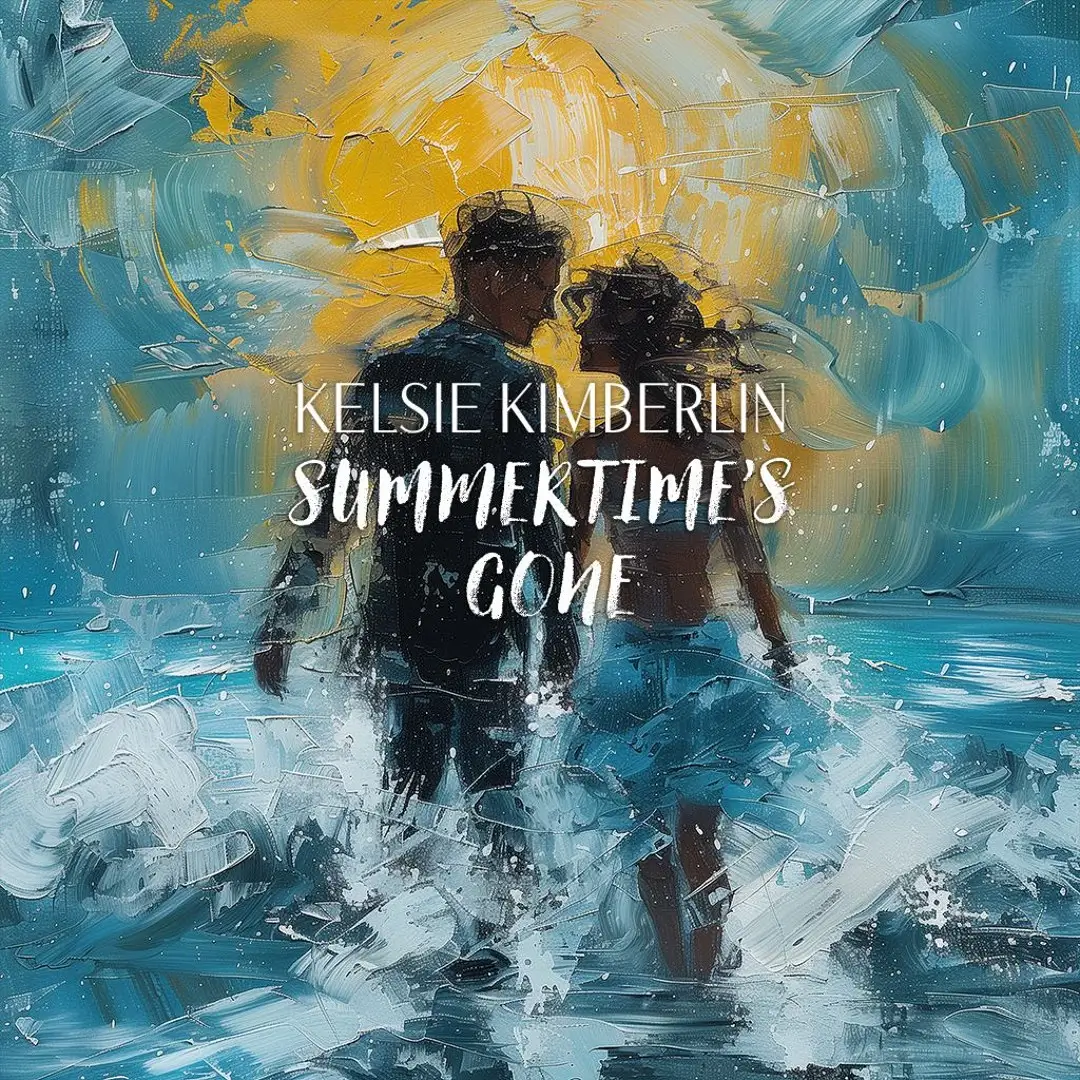 You are currently viewing Kelsie Kimberlin – Summertime’s Gone (official song release)